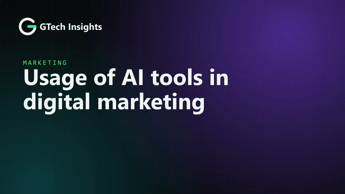 GTech Insights cover: Usage of AI tools in digital marketing
